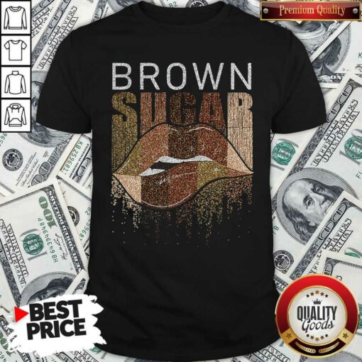 Official Brown Sugar Lip Shirt
