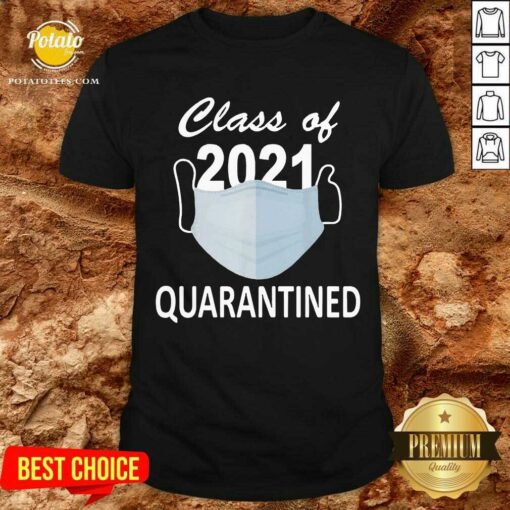 Official Class Of 2021 Quarantine Shirt
