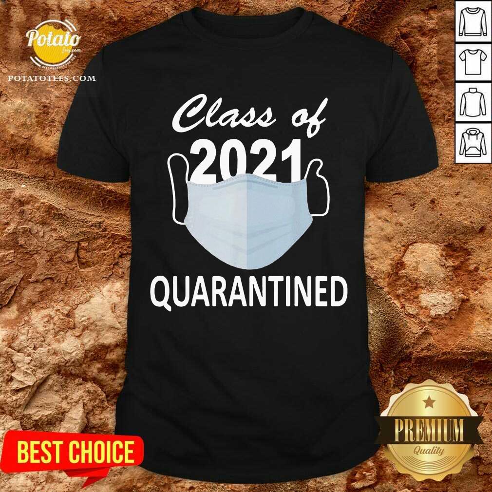 Official Class Of 2021 Quarantine Shirt Official Class Of 2021 Quarantine Shirt
