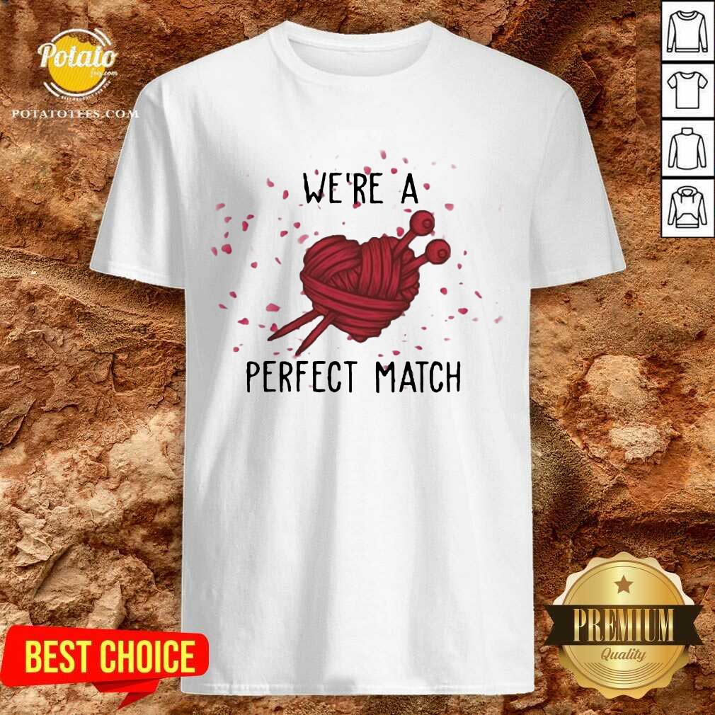 Official Crochet We’re A Perfect Match Valentine Shirt Official Crochet We’re A Perfect Match Valentine Shirt