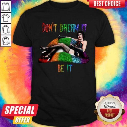 Official Don’t Dream It Be It Shirt