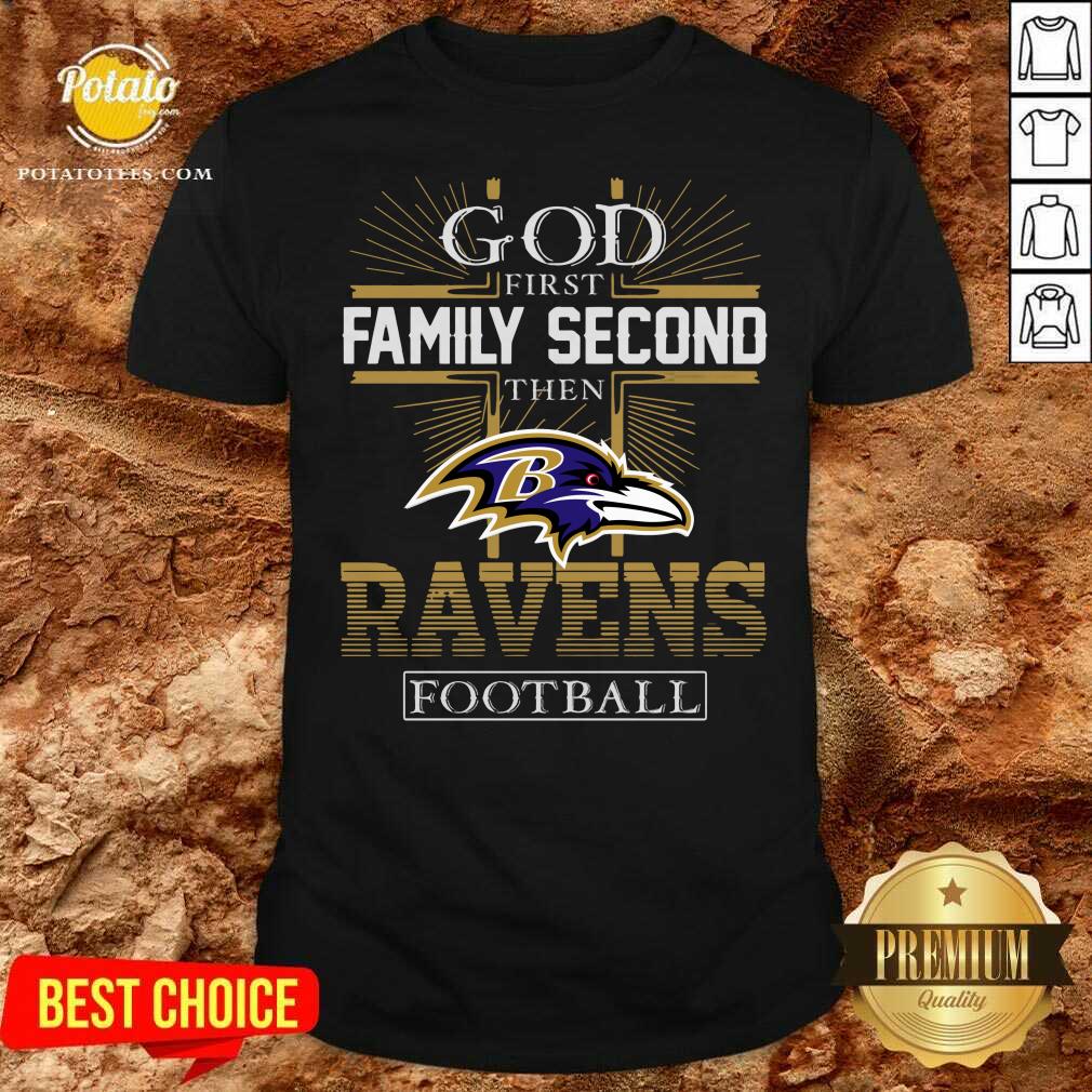 Official God First Family Second Then Baltimore Ravens Football Shirt Official God First Family Second Then Baltimore Ravens Football Shirt