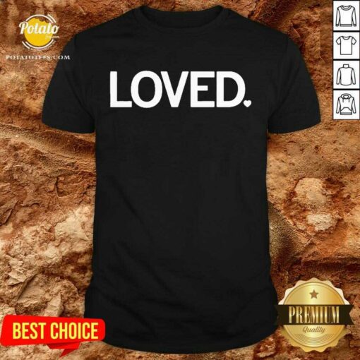 Official I’m Loved Shirt