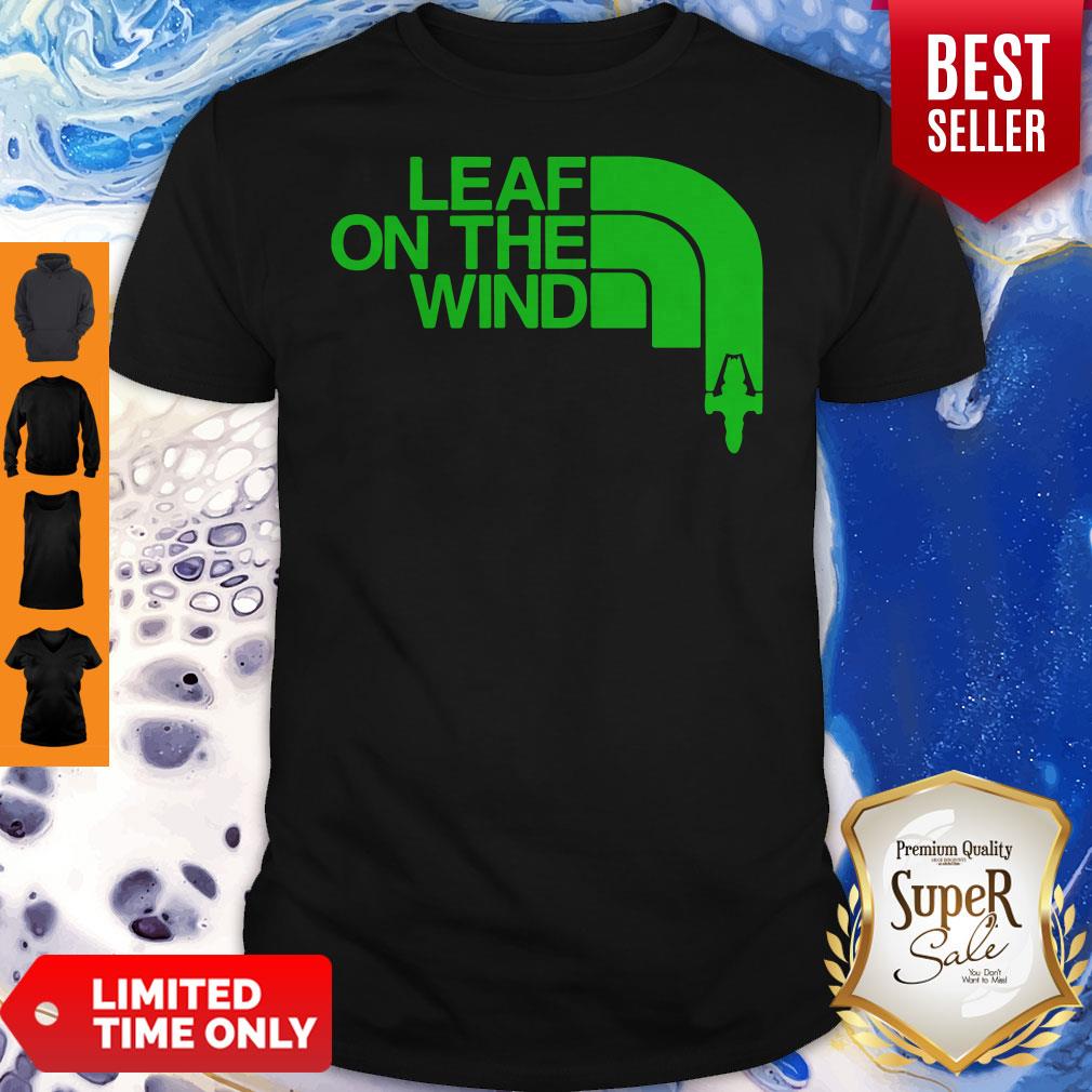 Official Leaf On The Wind Shirt Official Leaf On The Wind Shirt
