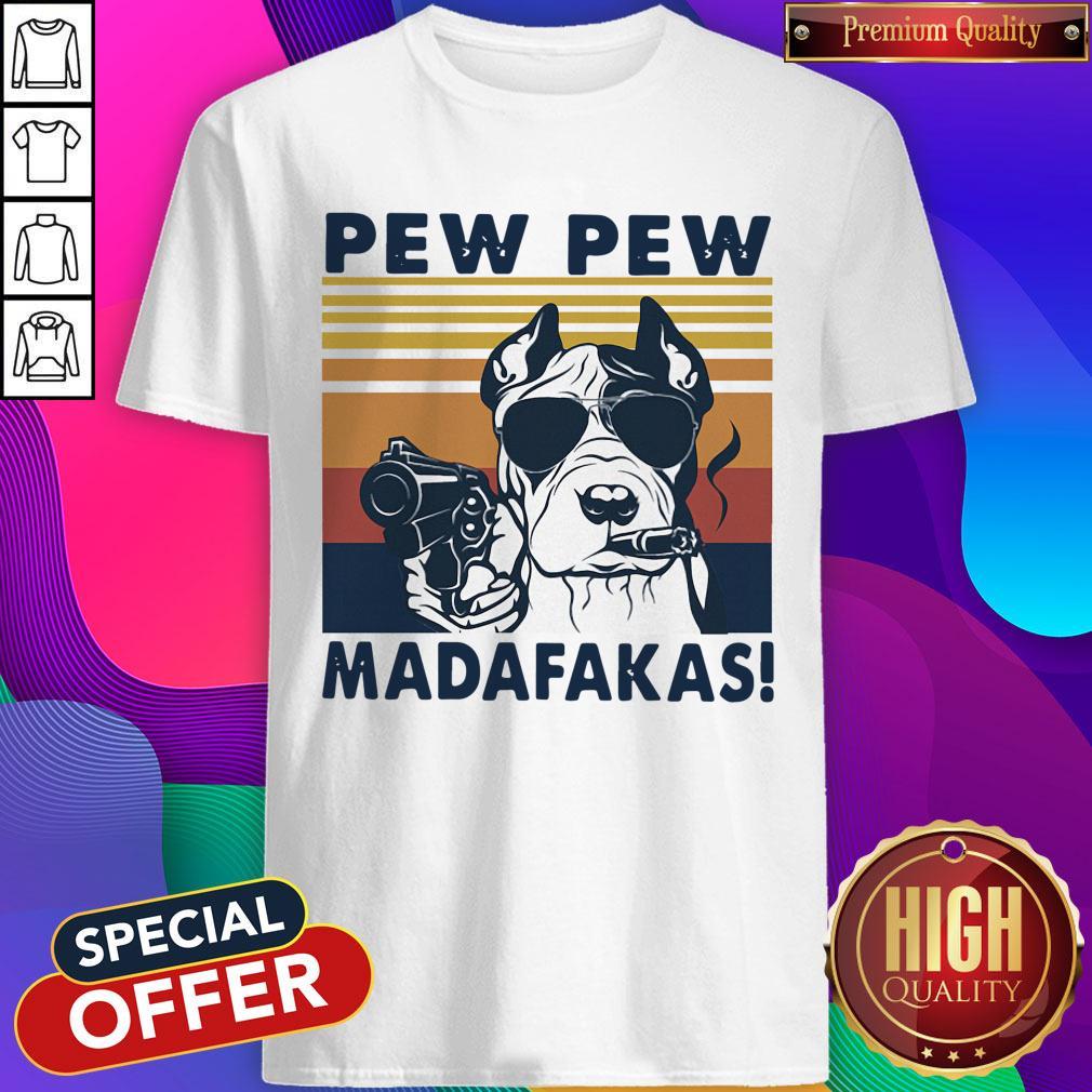 Official Pitbull Pew Pew Madafakas Vintage Shirt Official Pitbull Pew Pew Madafakas Vintage Shirt