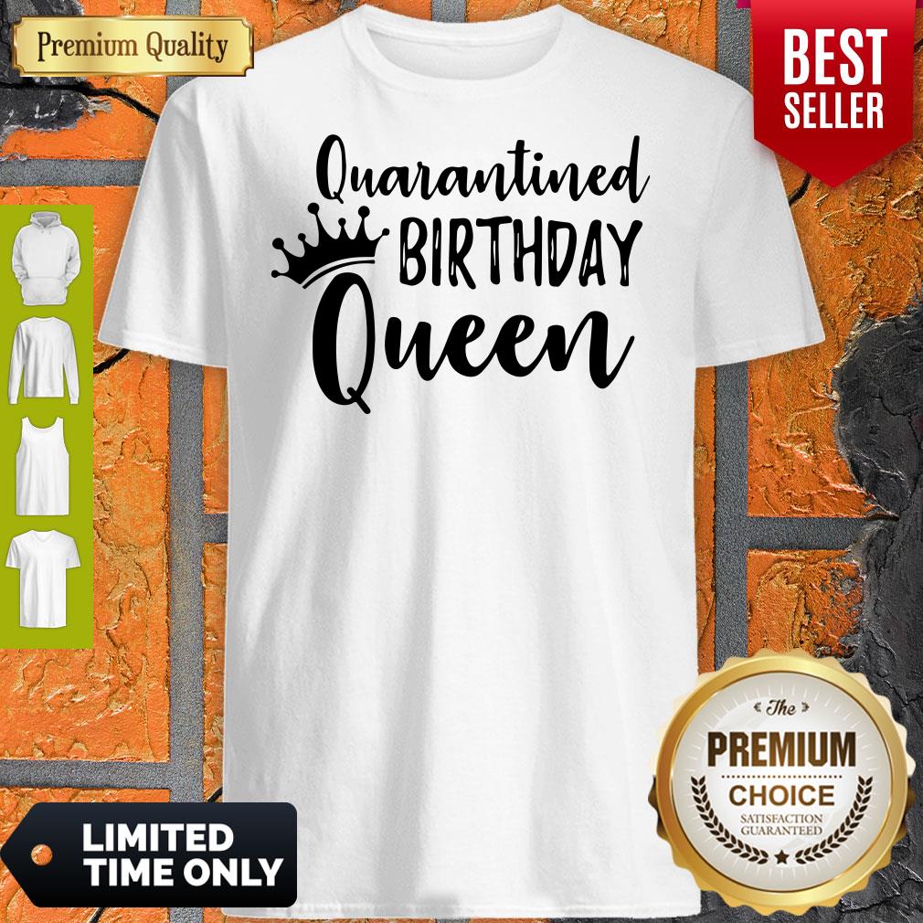 Official Quarantined Birthday Queen Shirt Official Quarantined Birthday Queen Shirt