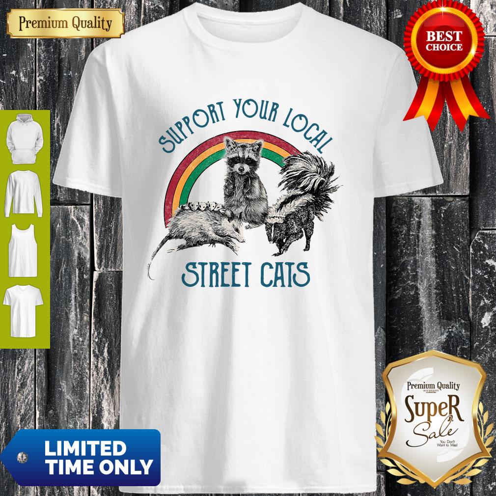 Official Raccoon Support Your Local Street Cats Shirt Official Raccoon Support Your Local Street Cats Shirt