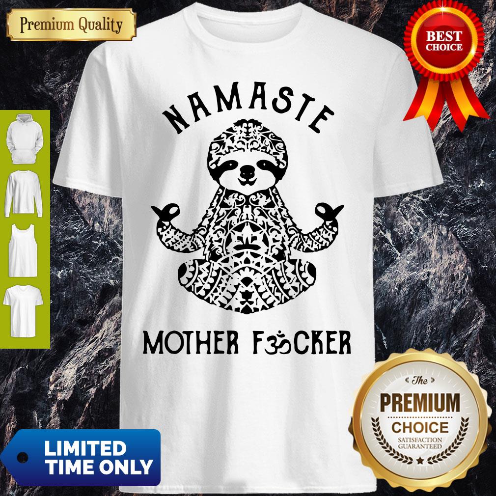 Official Sloth Yoga Namaste Mother Fucker Shirt Official Sloth Yoga Namaste Mother Fucker Shirt