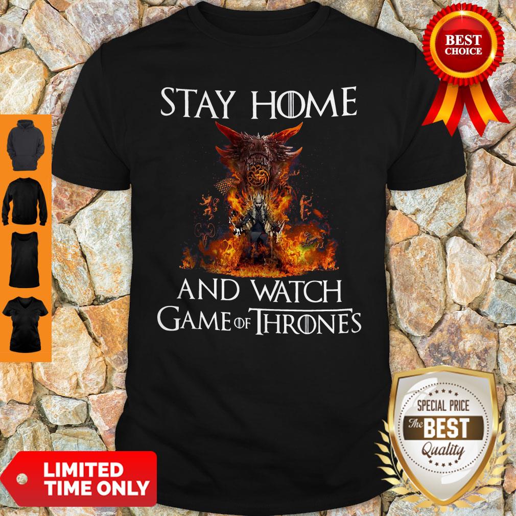 Official Stay Home And Watch Game Of Thrones Shirt Official Stay Home And Watch Game Of Thrones Shirt
