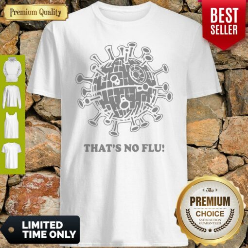 Official That’s No Flu Coronavirus Shirt