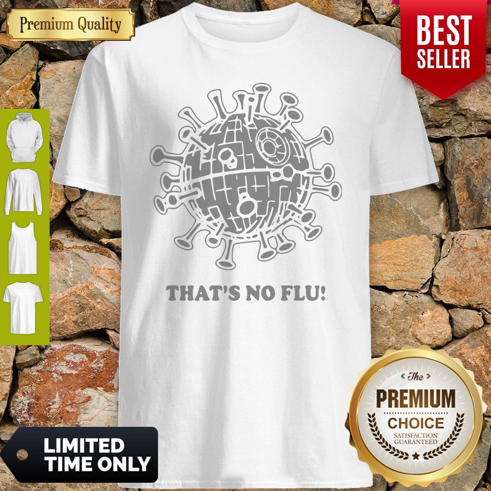Official That's No Flu Coronavirus Shirt Official That's No Flu Coronavirus Shirt