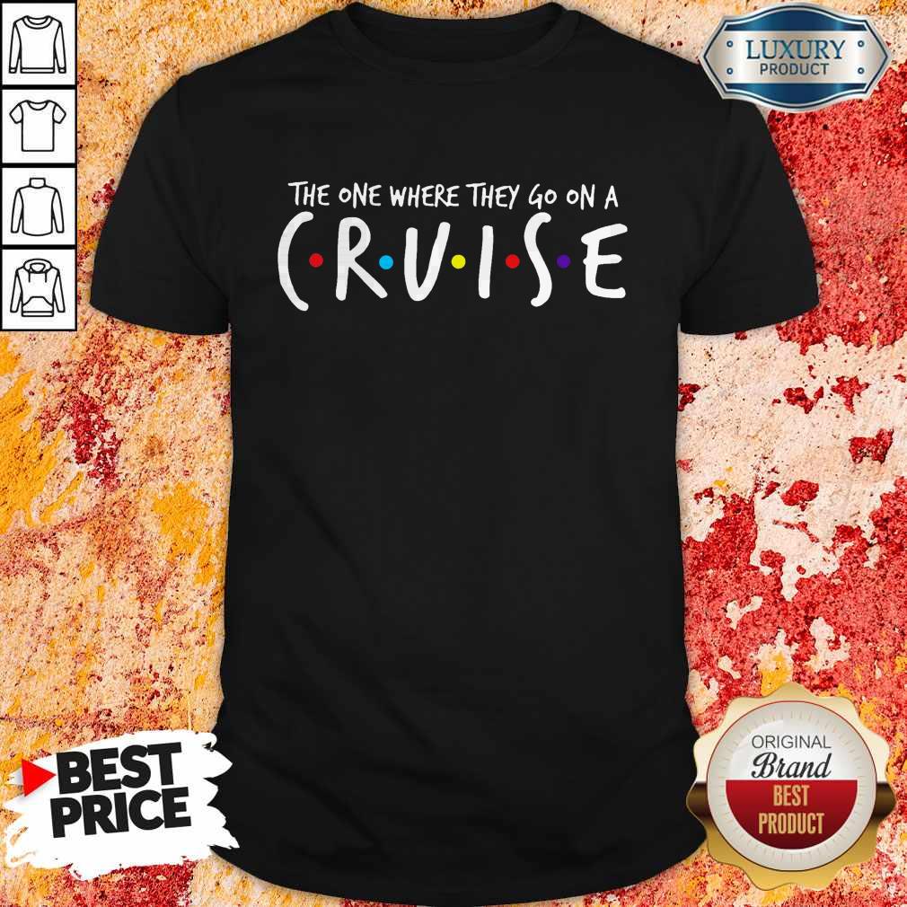 Official The One Where They Go On A Cruise Shirt Official The One Where They Go On A Cruise Shirt