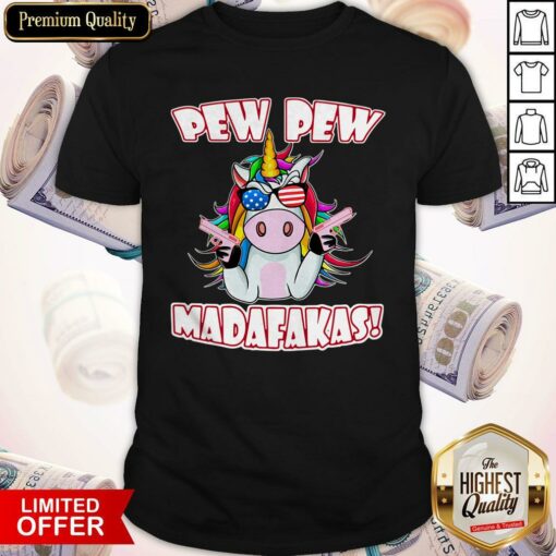 Official Unicorn Pew Pew Madafakas Shirt