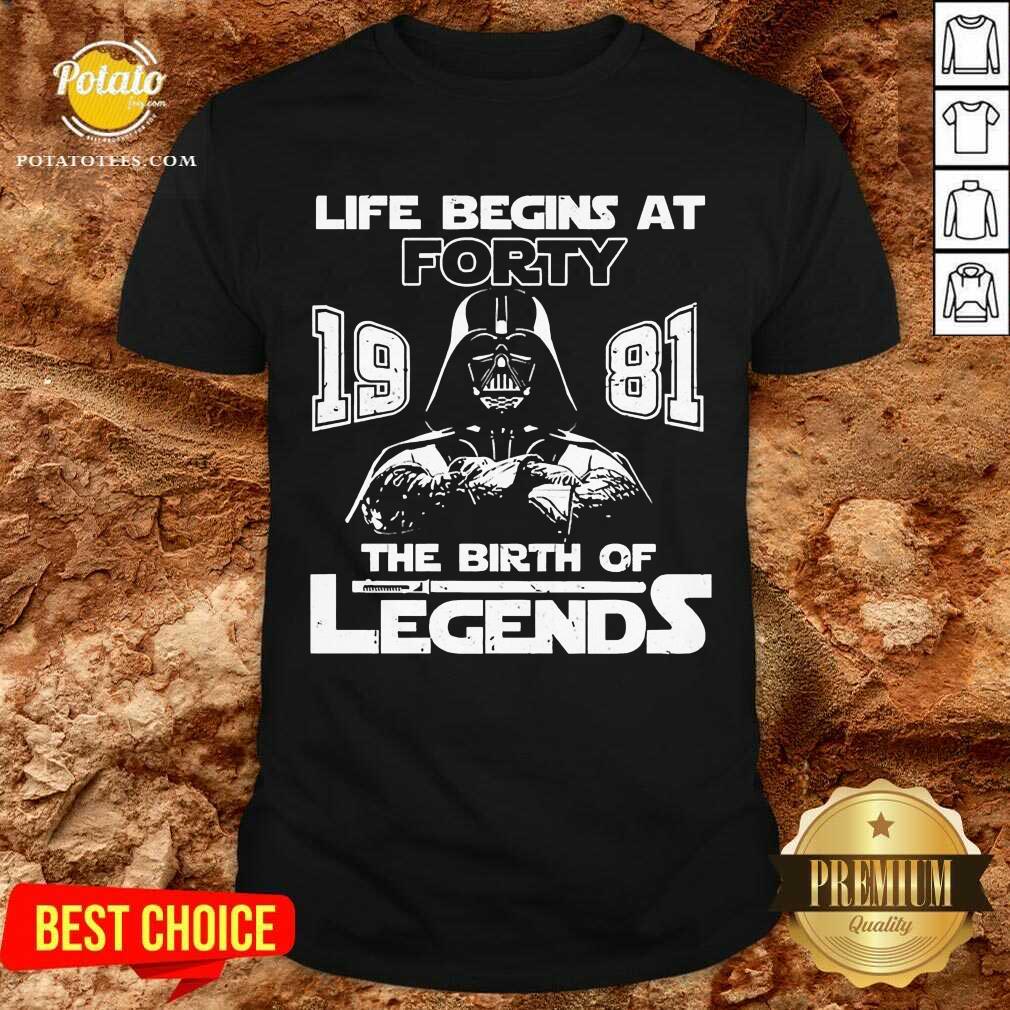 Original Darth Vader Life Begins At Forty 1981 The Birth Of Legends Shirt Original Darth Vader Life Begins At Forty 1981 The Birth Of Legends Shirt