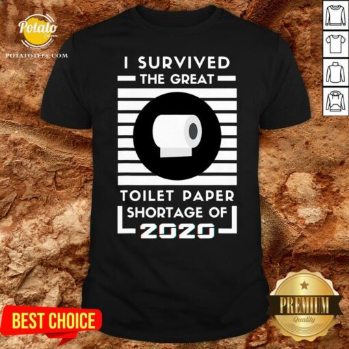 Original I Survived The Great Toilet Paper Shortage Of 2020 Quarantine Shirt