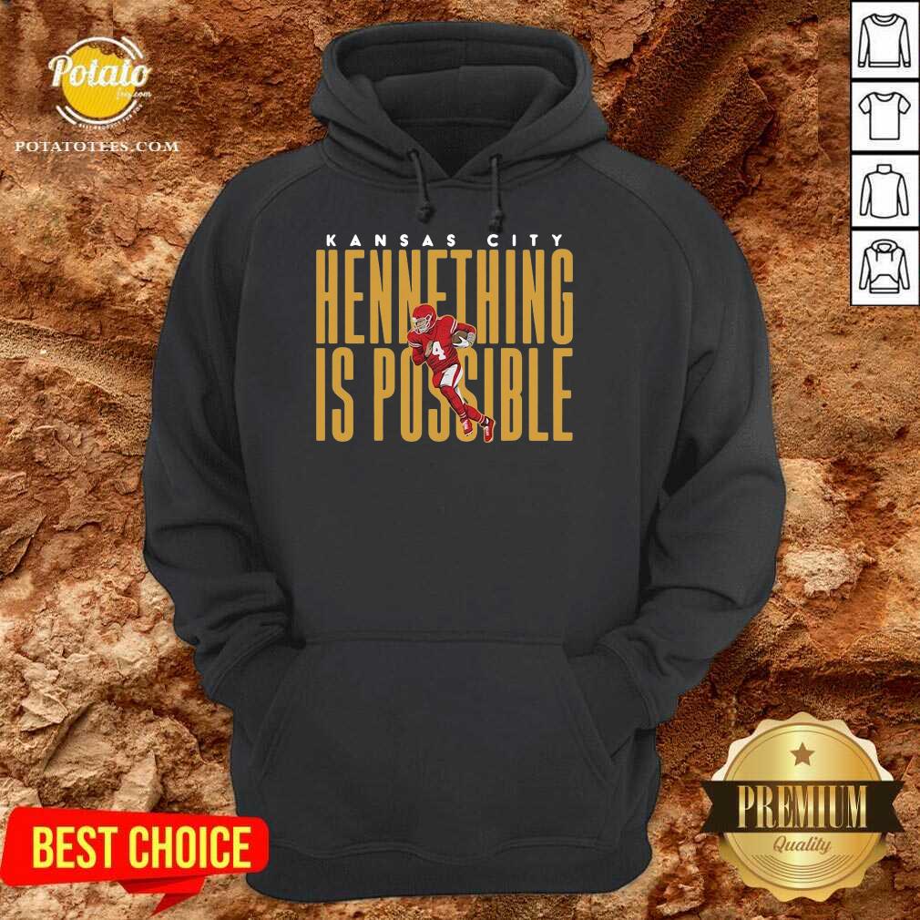 Original Kansas City Chiefs Chad Henne Hennething Is Possible 2021 Shirt Original Kansas City Chiefs Chad Henne Hennething Is Possible 2021 Shirt