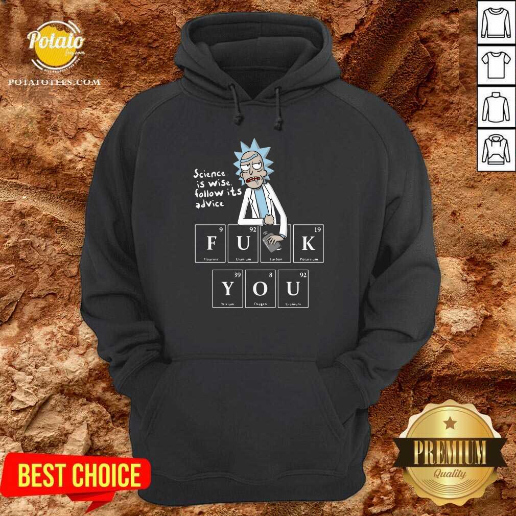 Original Rick Sanchez Science Is Wise Follow It’s Advice Fuck You Shirt Original Rick Sanchez Science Is Wise Follow It’s Advice Fuck You Shirt