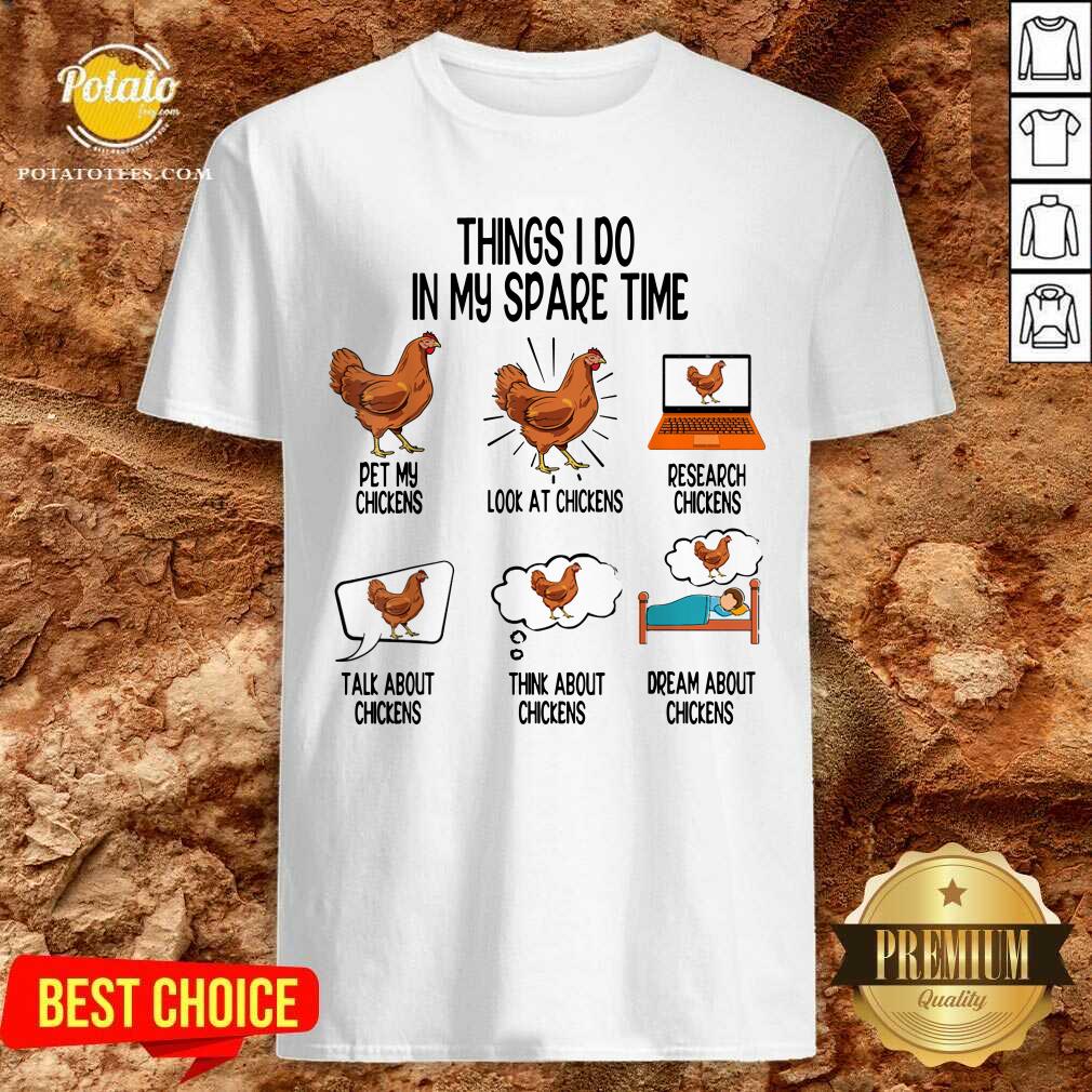Original Things I Do In My Spare Time Chicken Animal Farm Shirt Original Things I Do In My Spare Time Chicken Animal Farm Shirt