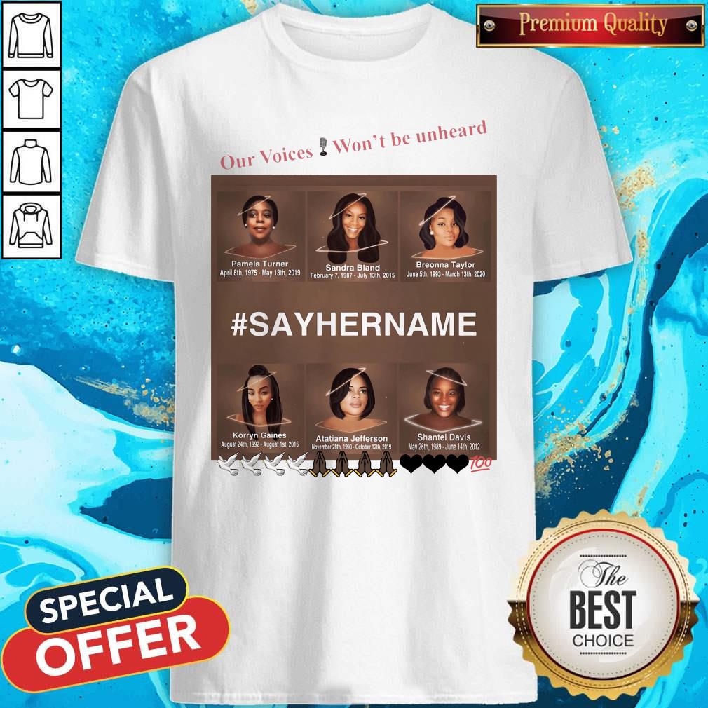 Our Voices Won’t Be Unheard #SayHerName Shirt Our Voices Won’t Be Unheard #SayHerName Shirt