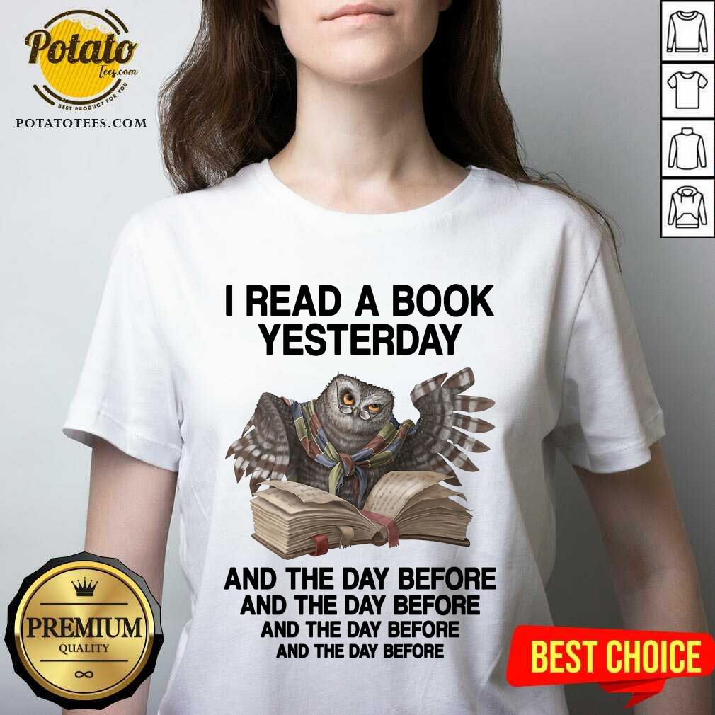 Owl I Read A Book Yesterday And The Day Before Shirt Owl I Read A Book Yesterday And The Day Before Shirt