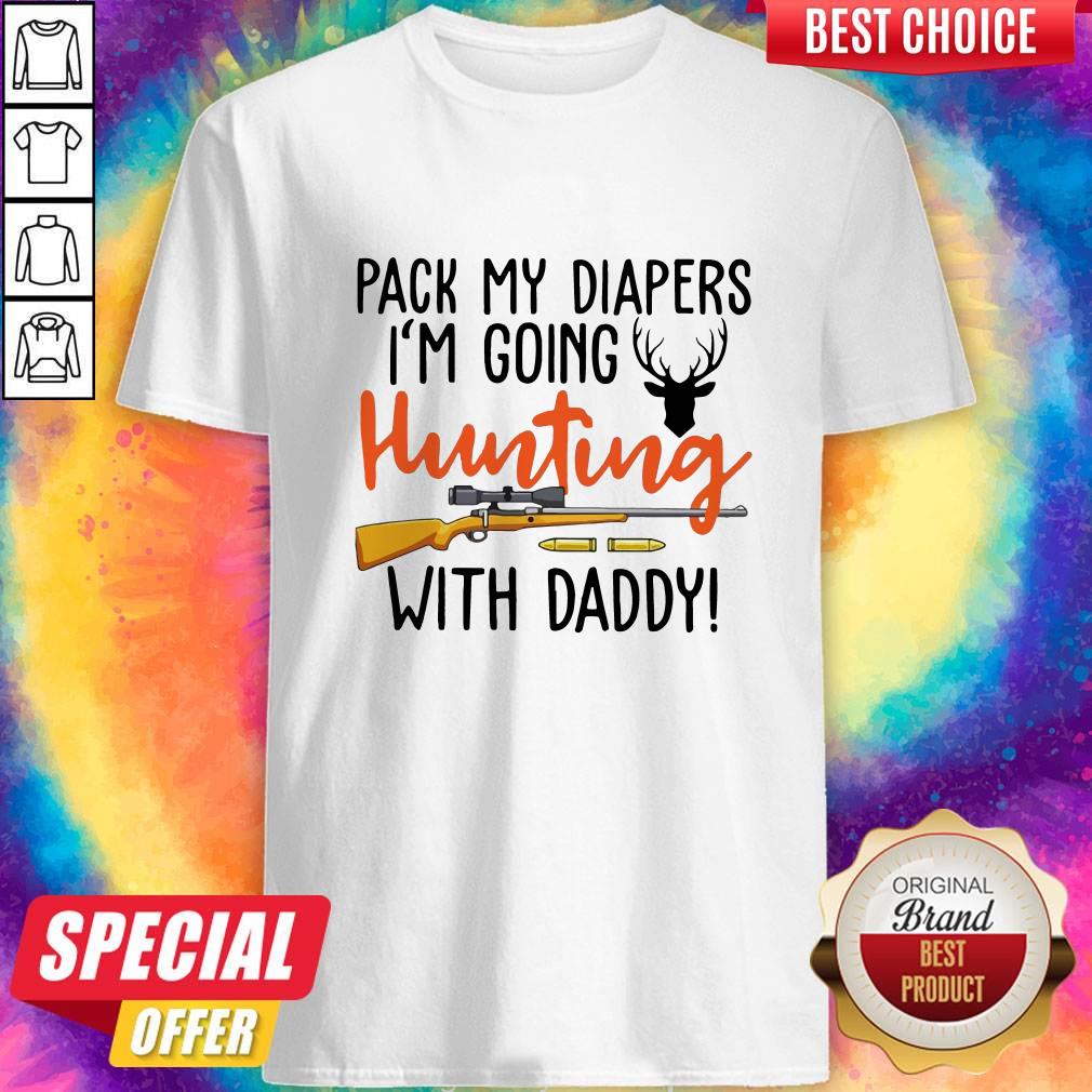 Pack My Diapers I’m Going Fishing With Daddy Shirt Pack My Diapers I’m Going Fishing With Daddy Shirt