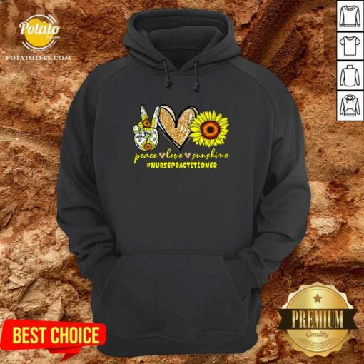 Peace Love Sunflower Nurse Practitioner Shirt