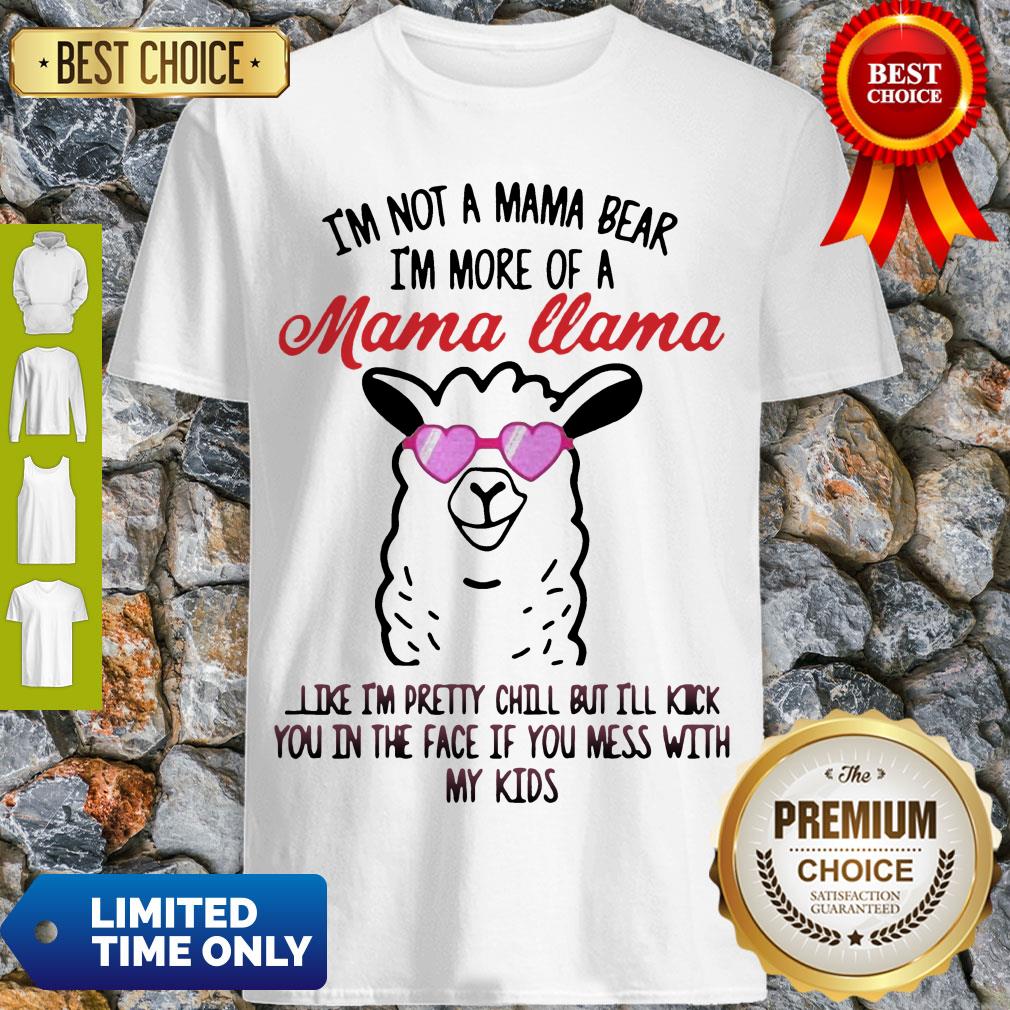 Perfect Im Not A Mama Bear Im More Of A Mama Llama Shirt Perfect Im Not A Mama Bear Im More Of A Mama Llama Shirt