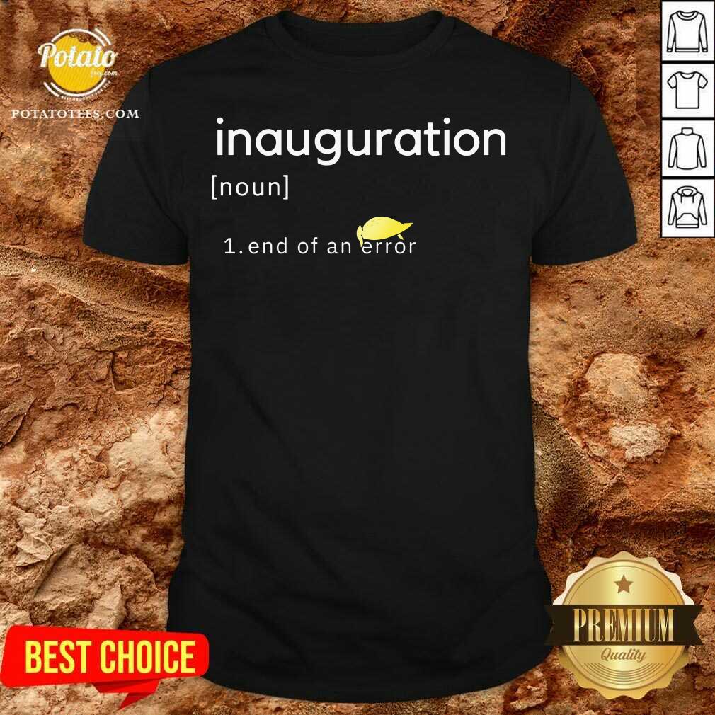 Perfect Inauguration Design End Of An Error Donald Trumps Hairs Yellow Shirt Perfect Inauguration Design End Of An Error Donald Trumps Hairs Yellow Shirt