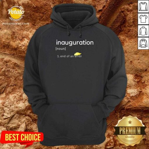 Perfect Inauguration Design End Of An Error Donald Trumps Hairs Yellow Shirt