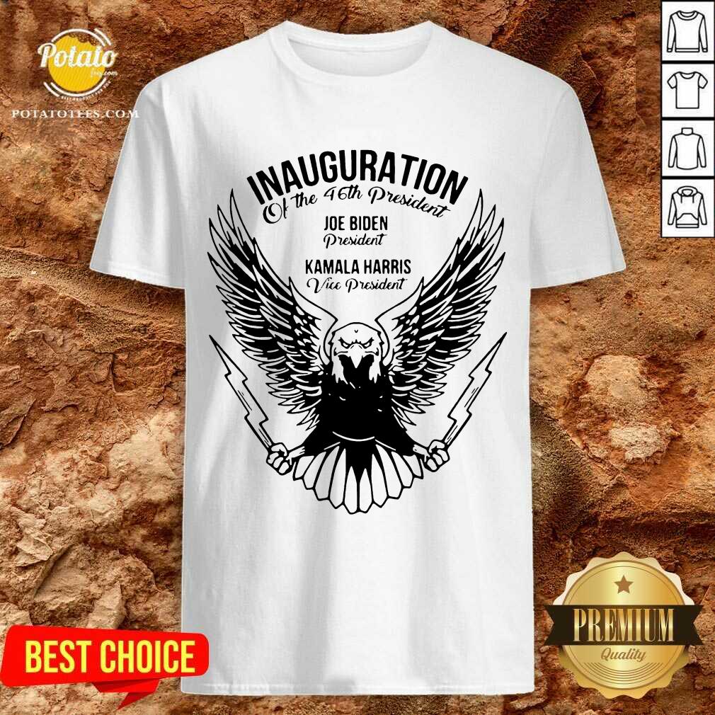 Perfect Inauguration Of The 46th President Joe Biden President Kamala Harris Vice President Shirt Perfect Inauguration Of The 46th President Joe Biden President Kamala Harris Vice President Shirt