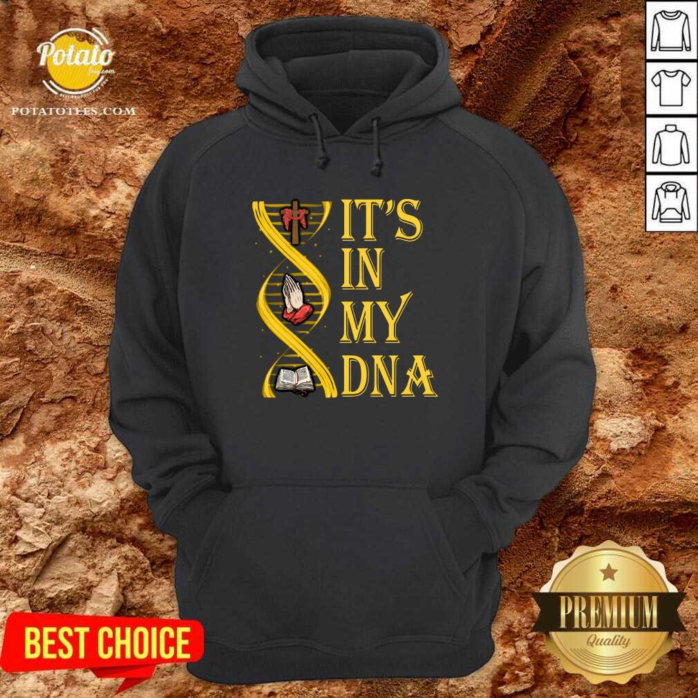 Perfect It’s In My DNA Shirt Perfect It’s In My DNA Shirt