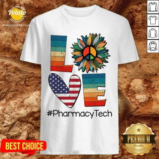 Pharmacy Tech Love Hippie Sunflower American Flag Shirt