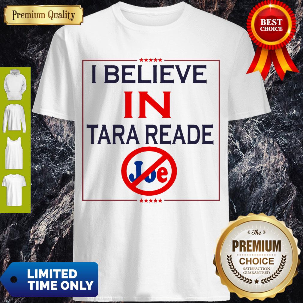 Premium I Believe In Tara Reade Joe Shirt Premium I Believe In Tara Reade Joe Shirt
