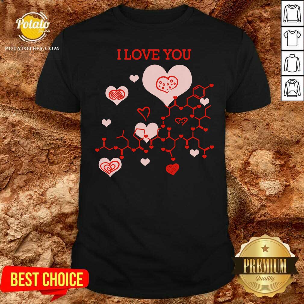 Premium I Love You Oxytocin Hormone Shirt Premium I Love You Oxytocin Hormone Shirt