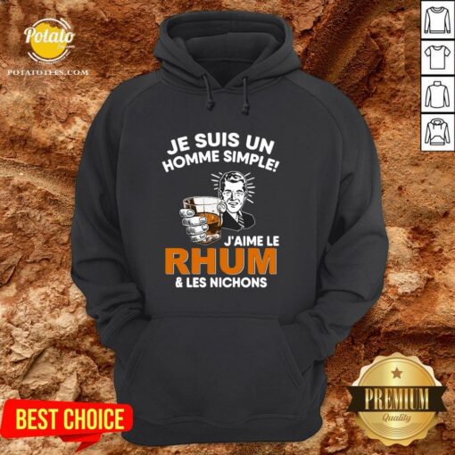 Premium Je Suis Un Homme Simple J’aime Le Rhum & Les Nichons Shirt
