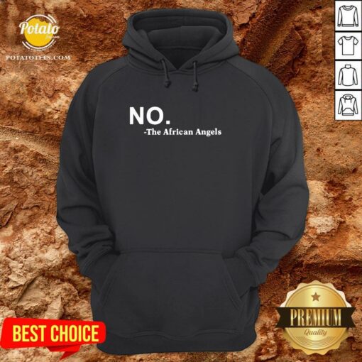 Premium No The African Angels Shirt