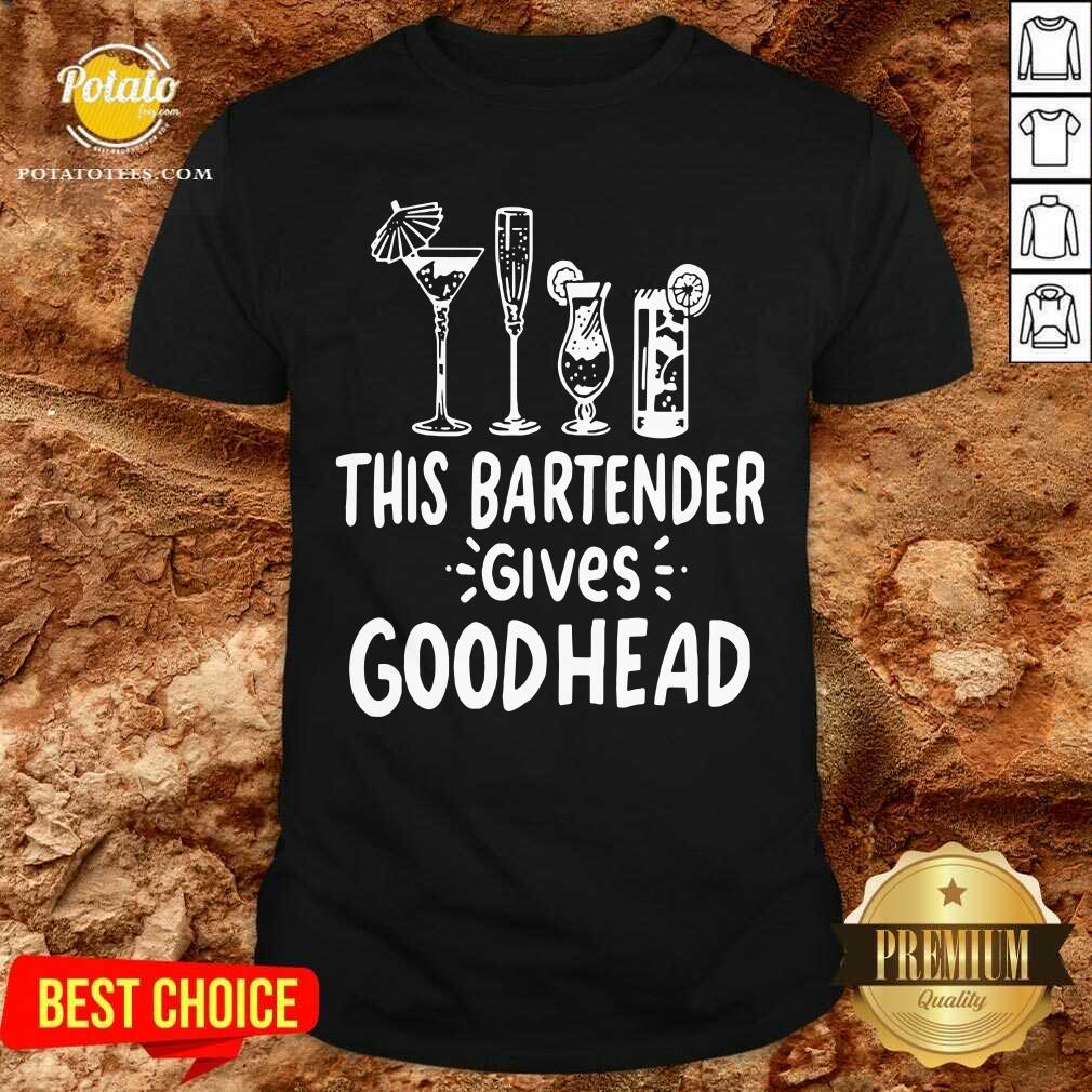 Premium This Bartender Give Good Head Shirt Premium This Bartender Give Good Head Shirt