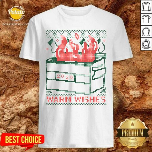 Premium Warm Wishes Dumpster Fire Shirt