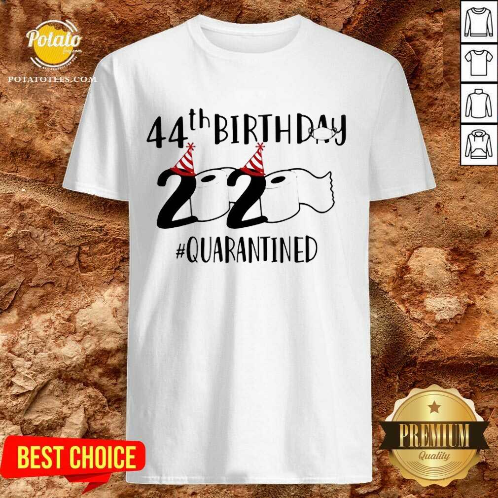 Pretty 44th Birthday 2020 Quarantined Coronavirus Shirt Pretty 44th Birthday 2020 Quarantined Coronavirus Shirt
