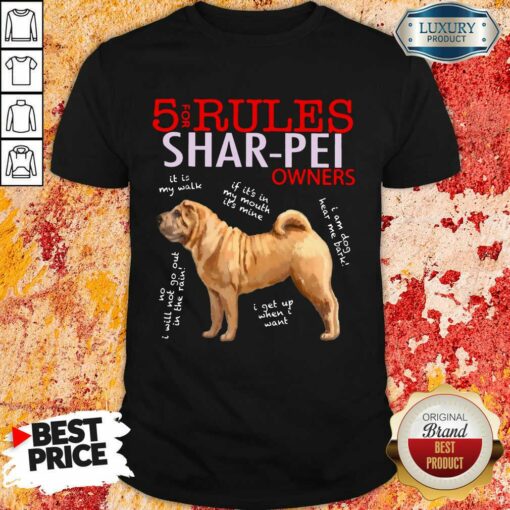 Pretty 5 Rules Shar Pei Owners Shirt