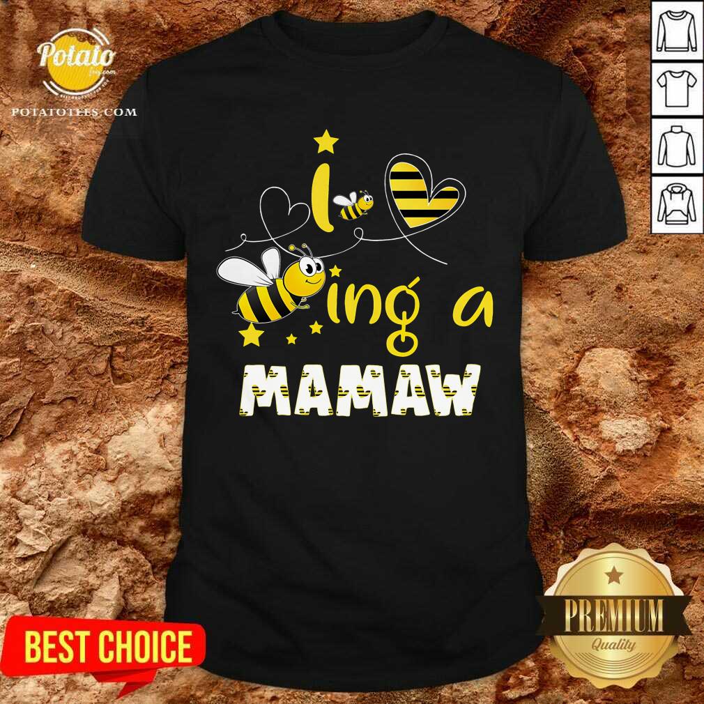 Pretty Bee Being A Mamaw Shirt Pretty Bee Being A Mamaw Shirt