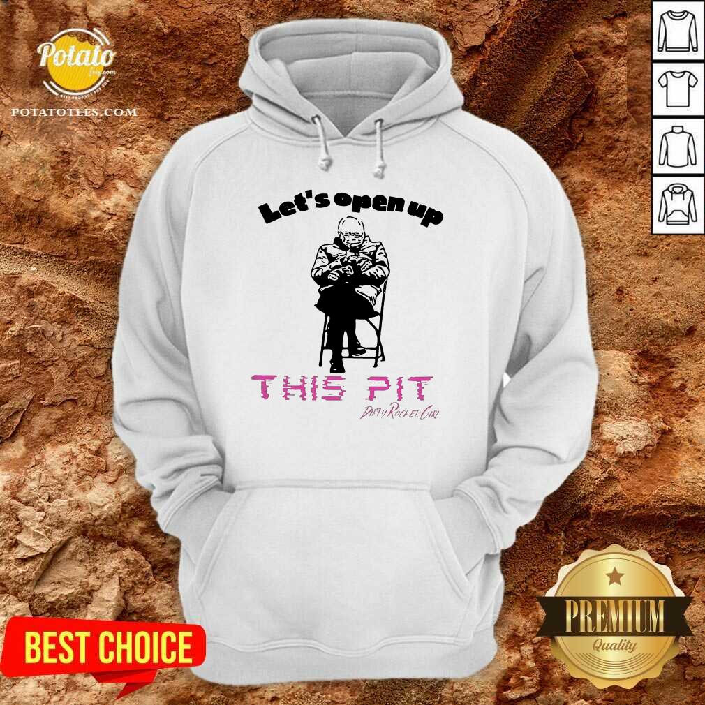 Pretty Bernie Sanders Let’s Open Up This Pit Shirt Pretty Bernie Sanders Let’s Open Up This Pit Shirt