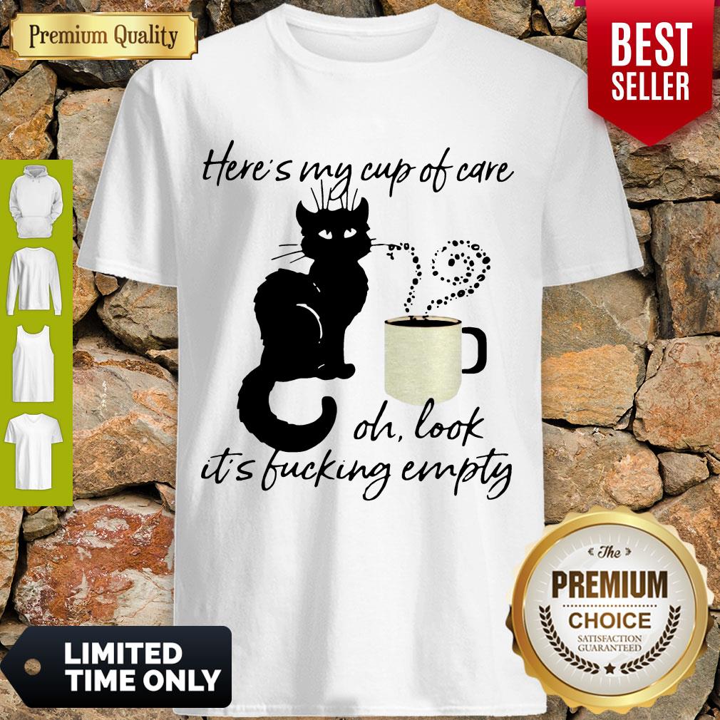 Pretty Black Cat Heres My Cup Of Care Oh Look Its Fucking Empty Shirt Pretty Black Cat Heres My Cup Of Care Oh Look Its Fucking Empty Shirt