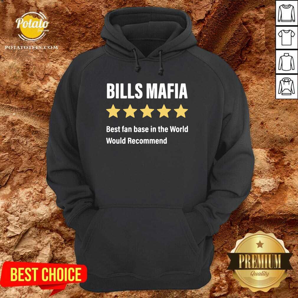 Pretty Buffalo Bills Mafia Best Fanbase In The World Would Recommend Shirt Pretty Buffalo Bills Mafia Best Fanbase In The World Would Recommend Shirt
