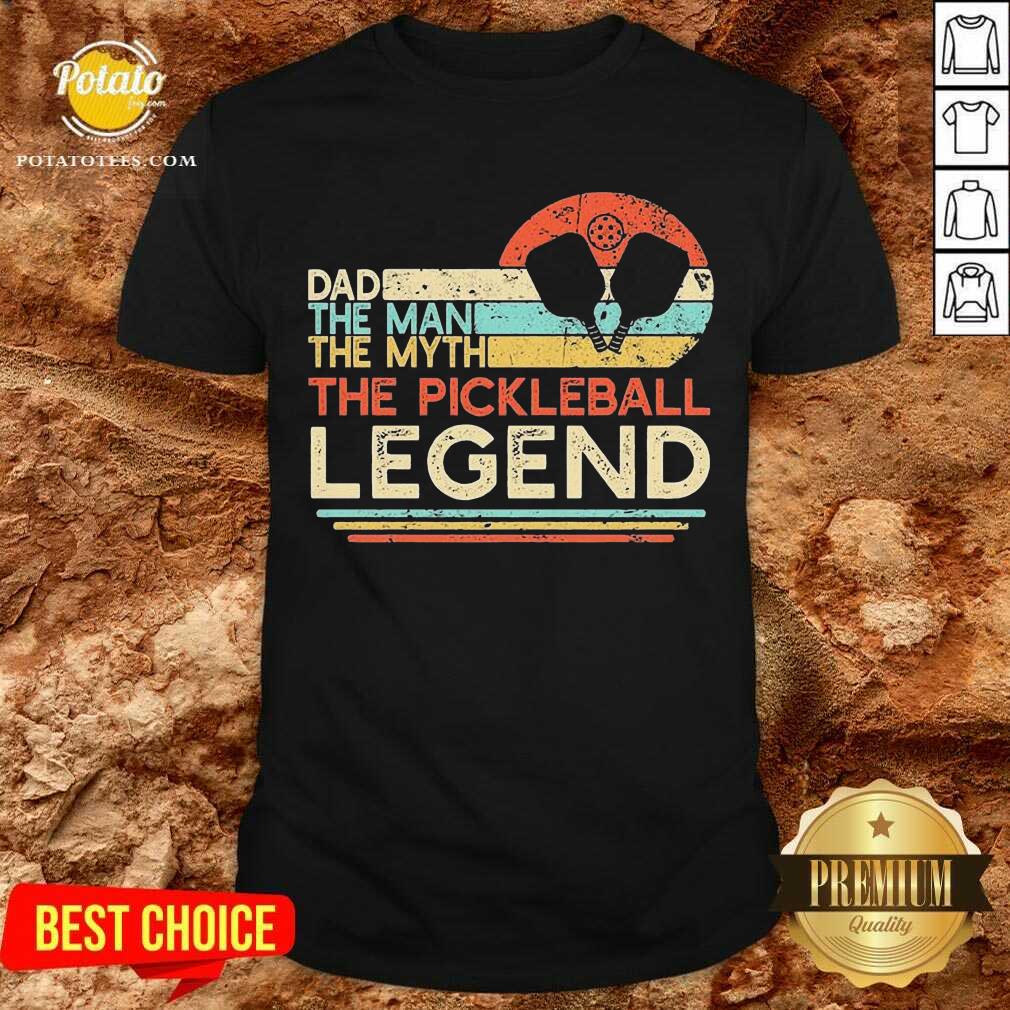 Pretty Dad The Man The Myth The Pickleball Legend Vintage Shirt Pretty Dad The Man The Myth The Pickleball Legend Vintage Shirt