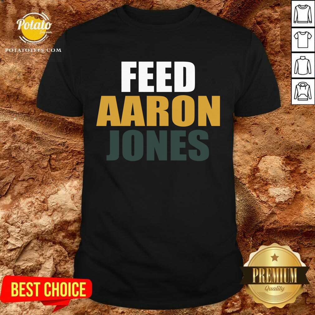 Pretty Feed Aaron Jones Shirt Pretty Feed Aaron Jones Shirt