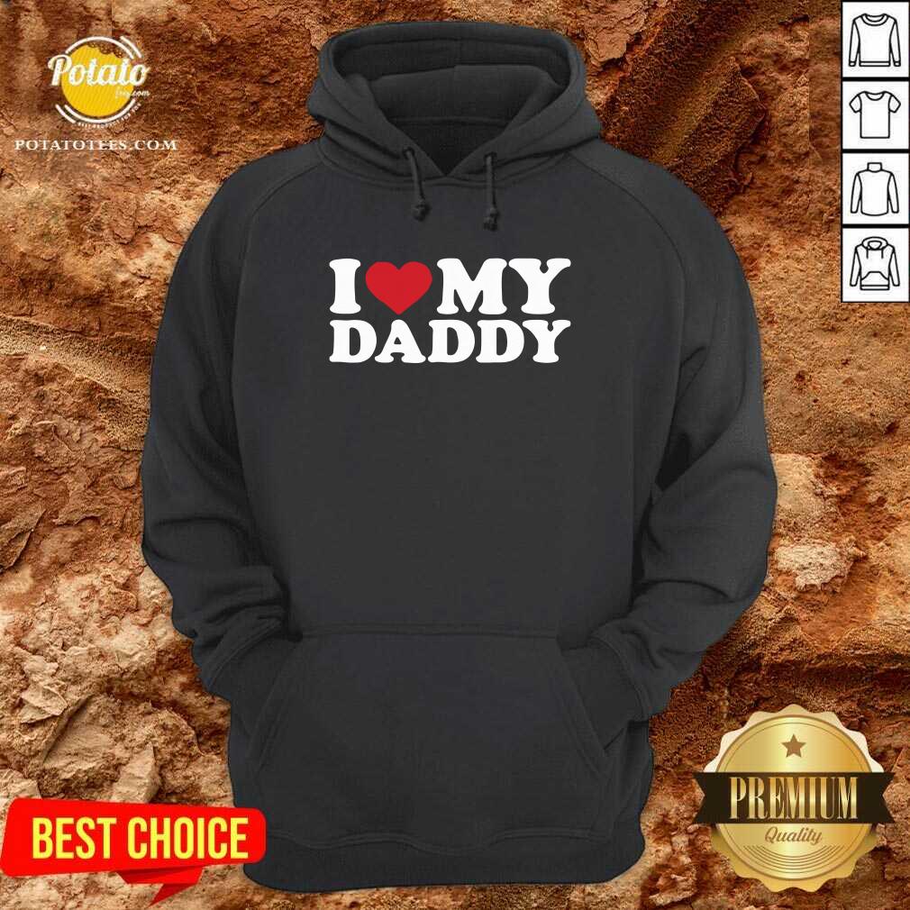 Pretty I Love My Daddy Shirt Pretty I Love My Daddy Shirt