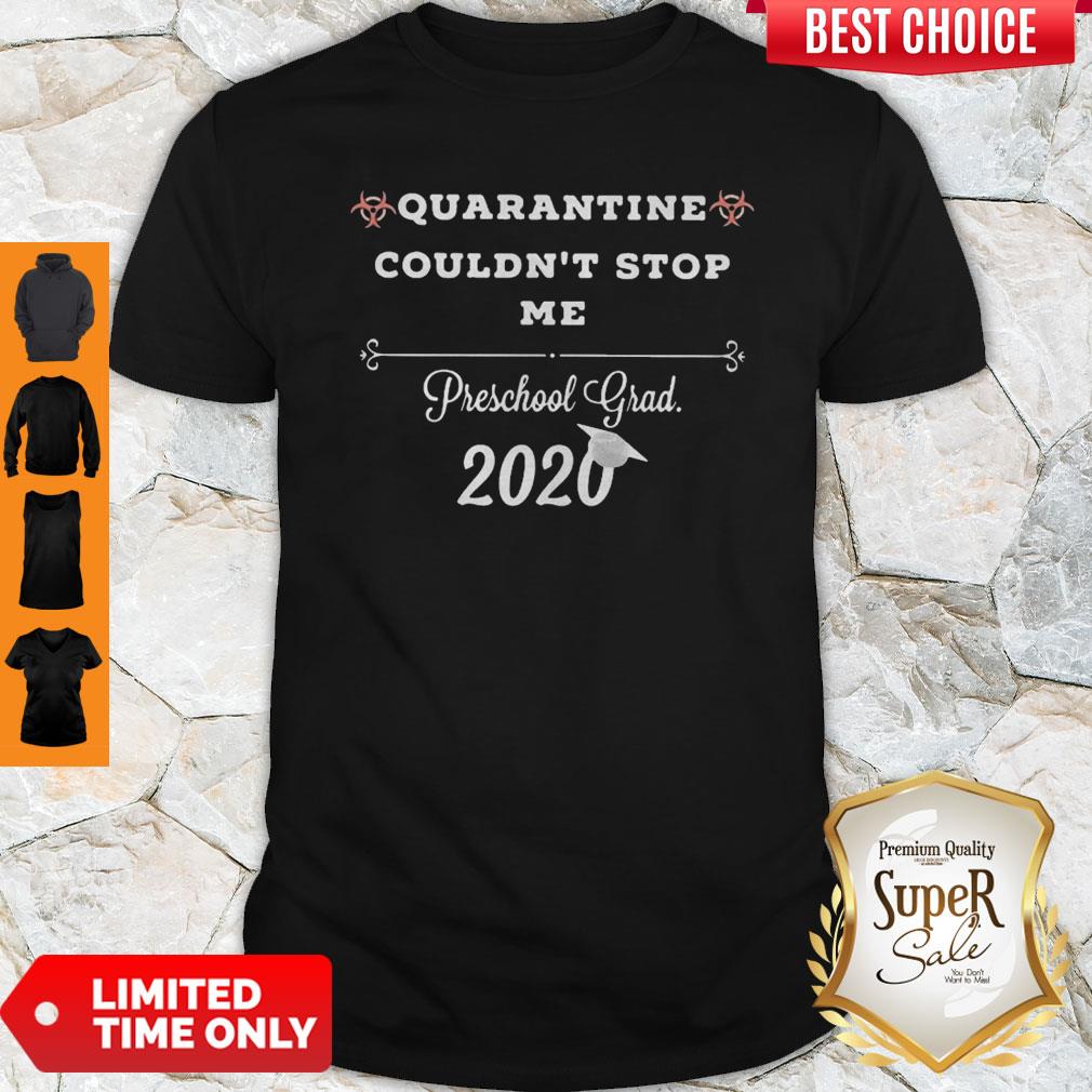 Pretty Quarantine Couldn't Stop Me Prek Grad 2020 Shirt Pretty Quarantine Couldn't Stop Me Prek Grad 2020 Shirt