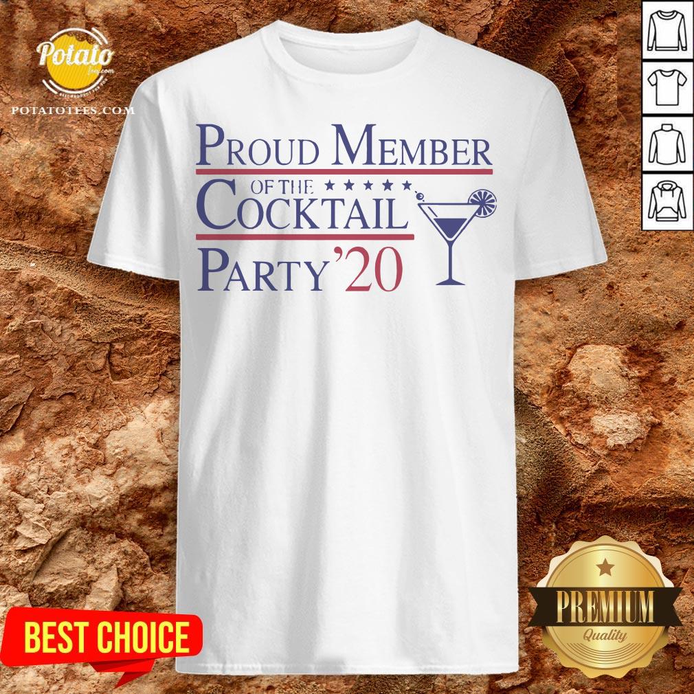Proud Member Of The Cocktail Party 2020 Shirt Proud Member Of The Cocktail Party 2020 Shirt