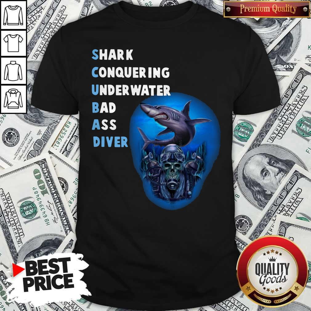 Quality Scuba Shark Conquering Underwater Badass Diver Shirt Quality Scuba Shark Conquering Underwater Badass Diver Shirt